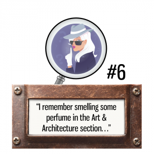 I remember smelling some perfume in the Art & Architecture section…